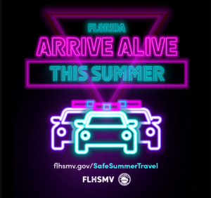 Safe Summer Travel Starts With You! 1 Neon Arrive Alive Safe Summer Travel Image 3